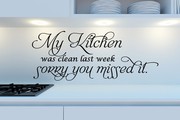 My Kitchen was clean last week wall decal